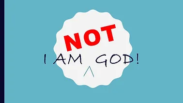 I Am Not God! / 我不是神!